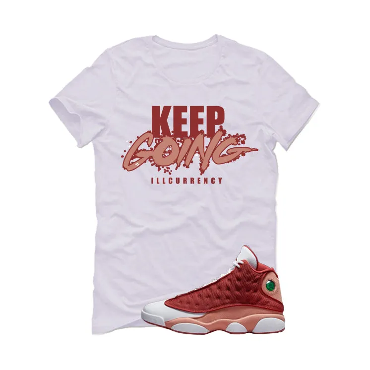 Air Jordan 13 Dune Red White T-Shirt (keep Going)| illcurrency